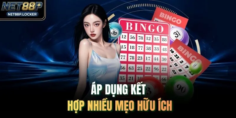 Áp dụng kết hợp nhiều mẹo hữu ích