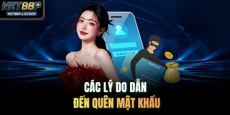 Các lý do dẫn đến quên mật khẩu