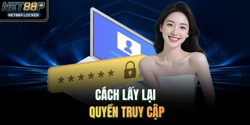Cách lấy lại quyền truy cập