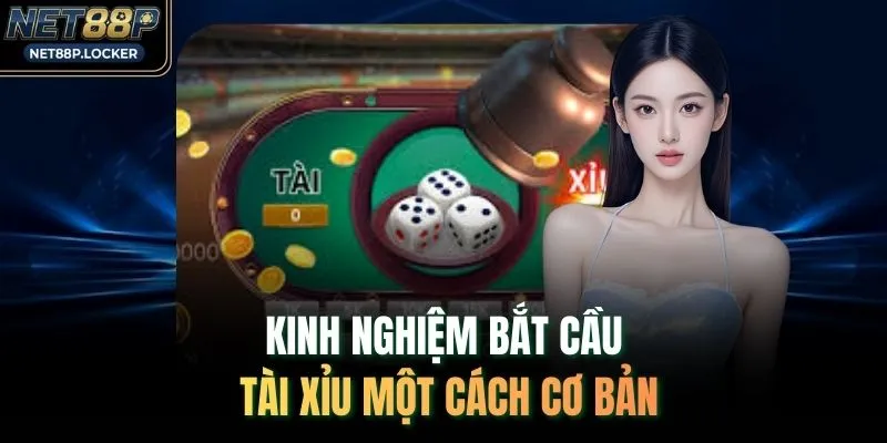 Kinh nghiệm bắt cầu tài xỉu một cách cơ bản