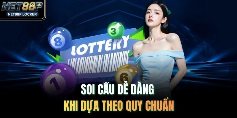Soi cầu dễ dàng khi dựa theo quy chuẩn