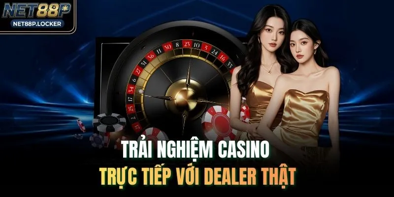 Trải nghiệm casino trực tiếp với dealer thật